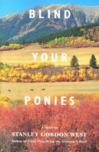 Stanley Gordon West - Blind Your Ponies