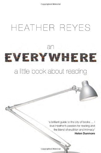Heather Reyes - An Everywhere A Little Book about Reading