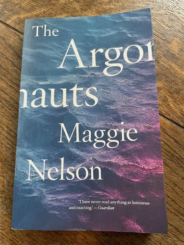 Maggie Nelson - The Argonauts