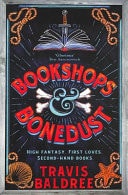 Travis Baldree - Bookshops & Bonedust