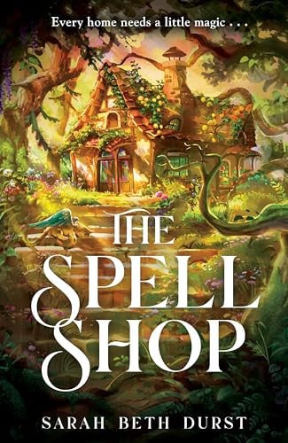 Sarah Beth Durst - The Spellshop