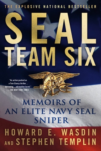Howard E. Wasdin, Stephen Templin - Seal Team Six Memoirs of an Elite Navy Seal Sniper