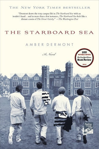 Amber Dermont - The Starboard Sea A Novel