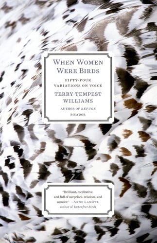 Terry Tempest Williams - When Women Were Birds Fifty-four Variations on Voice
