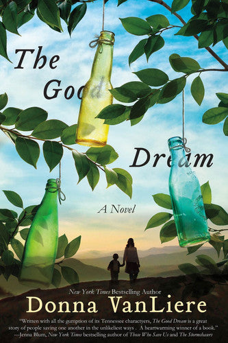Donna Vanliere - The Good Dream A Novel