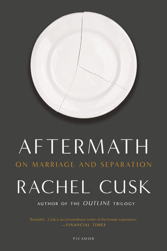 Rachel Cusk - Aftermath On Marriage and Separation