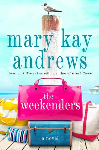 Mary Kay Andrews - The Weekenders A Novel