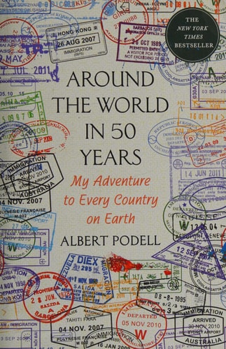 Albert Podell - Around the World in 50 Years