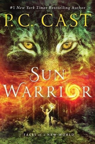 P. C. Cast - Sun Warrior Tales of a New World