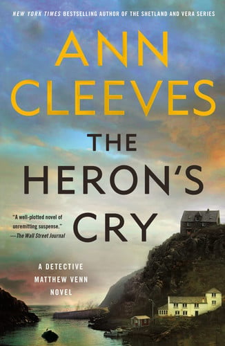 Ann Cleeves - The Heron's Cry A Detective Matthew Venn Novel