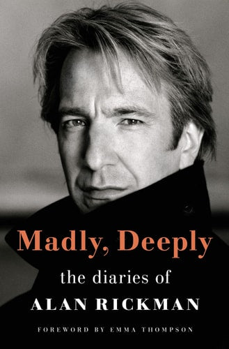 Alan Rickman - Madly, Deeply: The Diaries of Alan Rickman