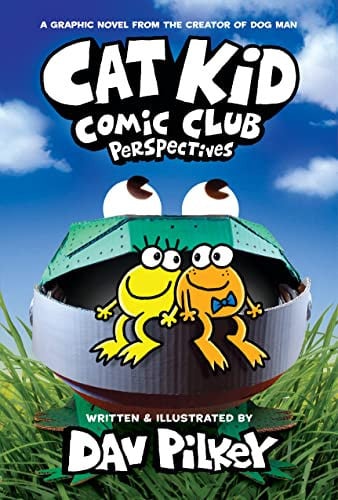 Dav Pilkey - Cat Kid Comic Club Perspectives A Graphic Novel (Cat Kid Comic Club #2) from the Creator of Dog Man