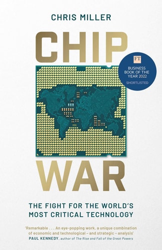 Chris Miller - Chip War The Fight for the World's Most Critical Technology