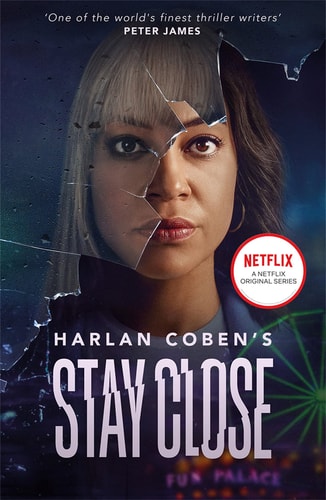 Harlan Coben - Stay Close From the Number One Bestselling Creator of the Hit Netflix Series Missing You