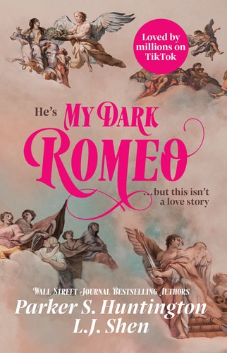 L. J. Shen, Parker S. Huntington - My Dark Romeo The Unputdownable Billionaire Romance Tiktok Can't Stop Reading!
