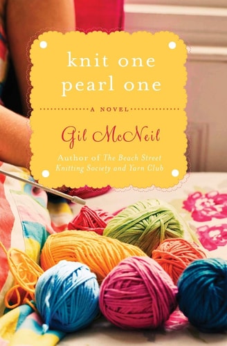 Gil Mcneil - Knit One Pearl One A Beach Street Knitting Society Novel