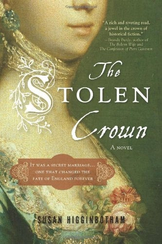 Susan Higginbotham - The Stolen Crown The Secret Marriage That Forever Changed the Fate of England