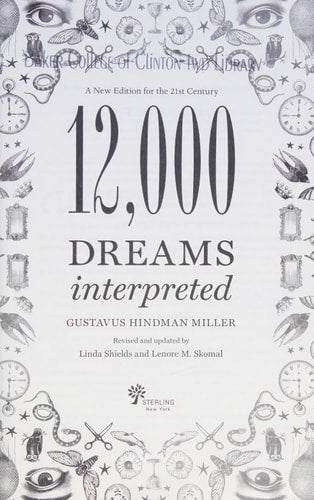 Gustavus Hindman Miller, Linda Shields, Lenore Skomal - 12,000 Dreams Interpreted A New Edition for the 21st Century