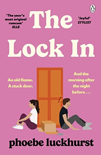 Phoebe Luckhurst - The Lock In The Laugh-Out-loud Story of Friends, Flatmates and Long-lost Flings