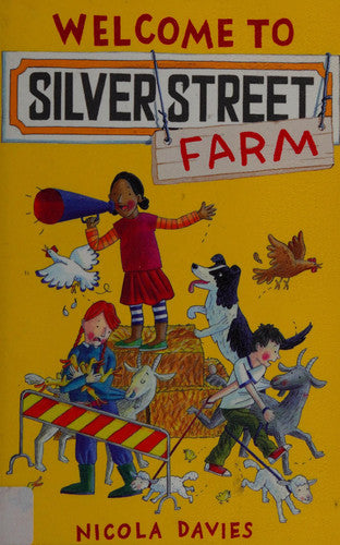 Nicola Davies - Welcome to Silver Street Farm