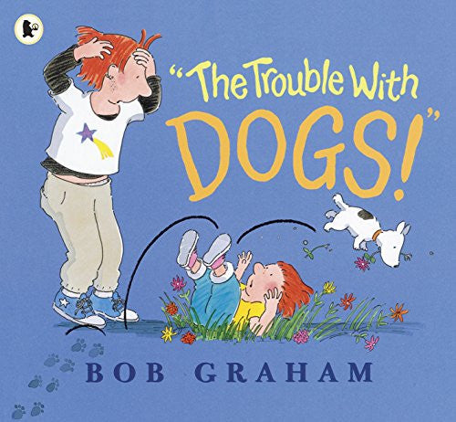 Bob Graham - The Trouble with Dogs!