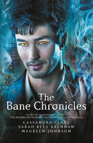 Clare, Cassandra, Brennan, Sarah Rees, Johnson, Maureen - The Bane chronicles