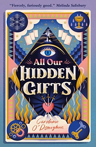 Caroline O'donoghue - All Our Hidden Gifts