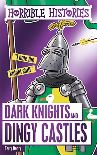 Deary, Terry - Dark knights and dingy castles