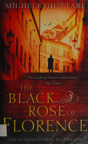 Michele Giuttari - The Black Rose of Florence