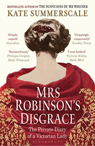 Kate Summerscale - Mrs Robinson's Disgrace The Private Diary of a Victorian Lady