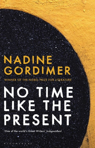 Nadine Gordimer - No Time Like The Present