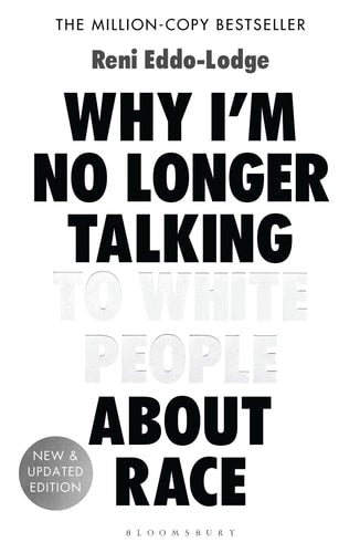 Reni Eddo-Lodge - Why I'm No Longer Talking to White People about Race