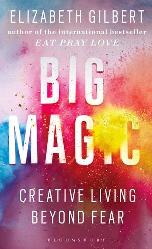 Elizabeth Gilbert - Big Magic