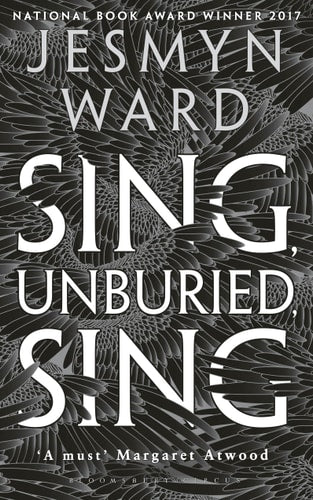 Jesmyn Ward - Sing, Unburied, Sing