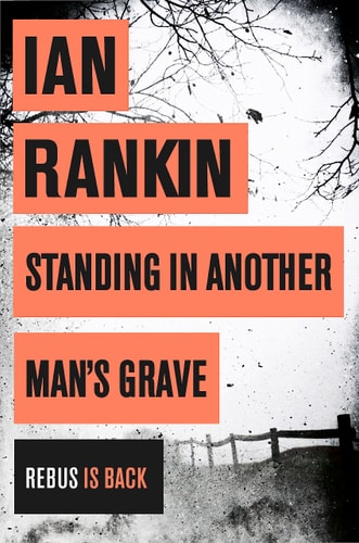Ian Rankin - Standing In Another Mans Grave