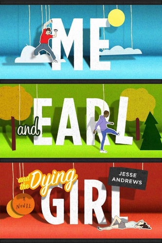 Jesse Andrews - Me and Earl and the Dying Girl