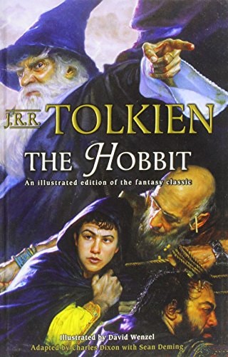 Chuck Dixon, John Ronald Reuel Tolkien, David Wenzel - The Hobbit An Illustrated Edition of the Fantasy Classic