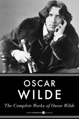Oscar Wilde - The Complete Works Of Oscar Wilde
