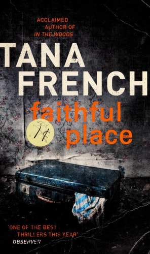 Tana French - Faithful Place