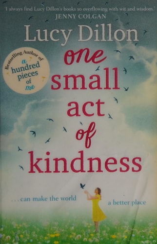 Lucy Dillon - One Small Act of Kindness