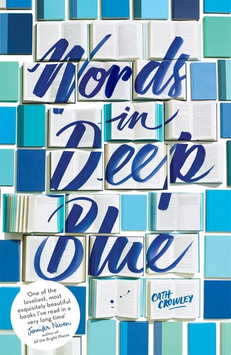 Cath Crowley - Words in Deep Blue