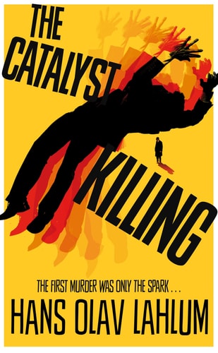 Hans Olav Lahlum - The Catalyst Killing