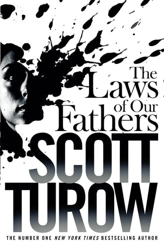 Scott Turow - The Laws of our Fathers