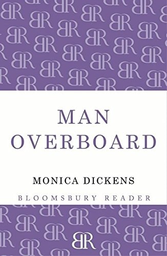 Monica Dickens - Man Overboard