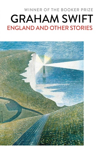 Graham Swift - England and Other Stories