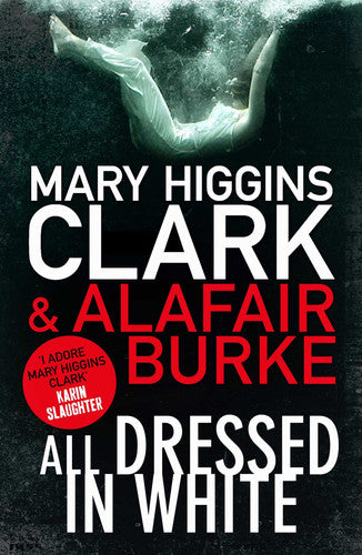 Mary Higgins Clark, Alafair Burke - All Dressed in White