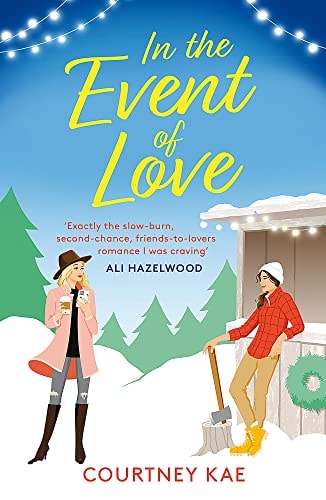 Courtney Kae - In the Event of Love A Sweet and Steamy Christmas Rom-Com!