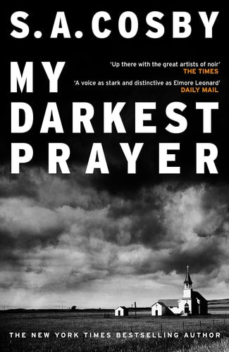 S. A. Cosby - My Darkest Prayer