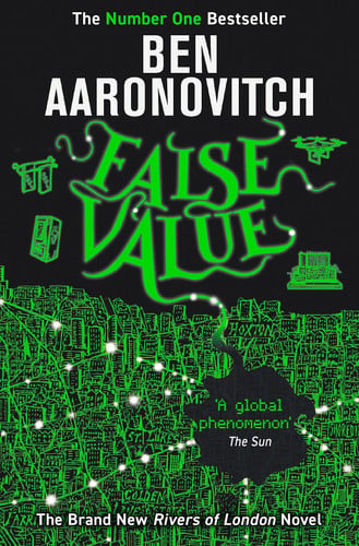 Ben Aaronovitch - False Value Book 8 in the #1 Bestselling Rivers of London Series
