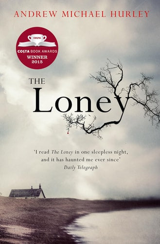 Andrew Michael Hurley - The Loney